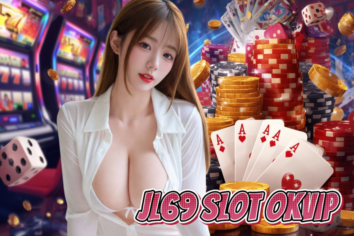 jl69 slot okvip เครดิตฟรี